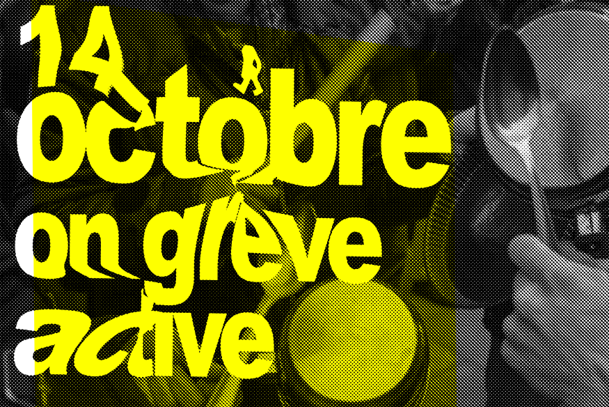 14 OCTOBRE... ON GREVE ACTIVE !!!